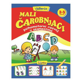 Prikažite detalje za MALI ČAROBNJACI vježbenica psihomotorni razvoj u segmentima 3-5 godina Slika MALI ČAROBNJACI vježbenica psihomotorni razvoj u segmentima 3-5 godina