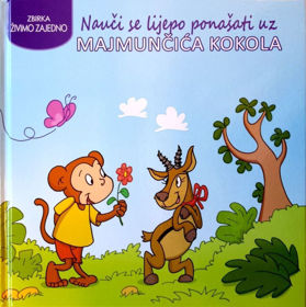 Prikažite detalje za Nauči se lijepo ponašati uz majmunčića Kokola Slika Nauči se lijepo ponašati uz majmunčića Kokola